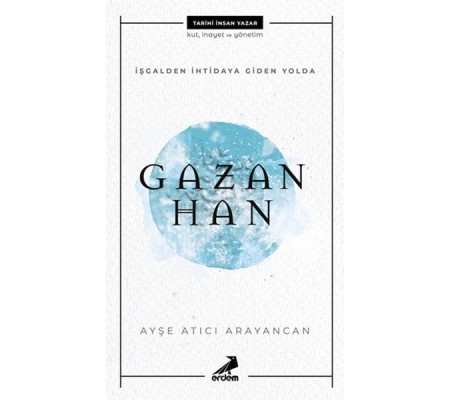 İşgalden İhtidaya Giden Yolda Gazan Han