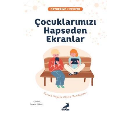 Çocuklarımızı Hapseden Ekranlar