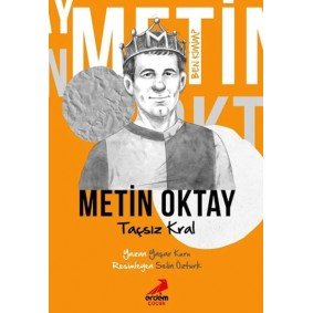 Taçsız Kral Metin Oktay - Ben Kimim? Taçsız Kral Metin Oktay - Ben Kimim?