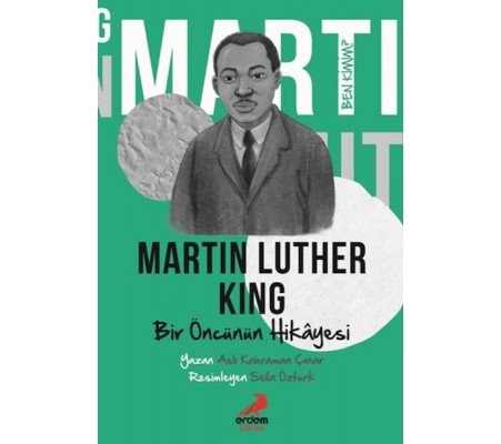 Bir Öncünün Hikâyesi Martin Luther King - Ben Kimim?