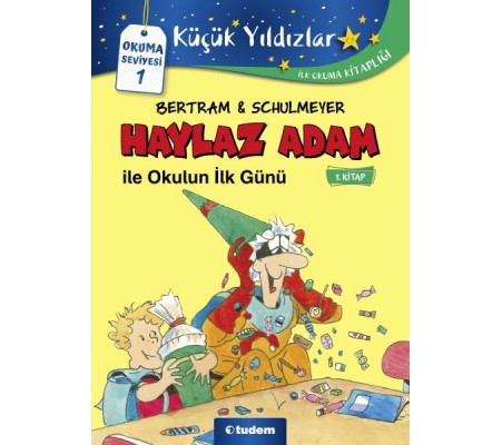 Haylaz Adam ile Okulun İlk Günü - 1. Kitap