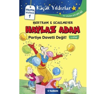 Haylaz Adam Partiye Davetli Değil - 4. Kitap