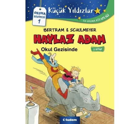 Haylaz Adam Okul Gezisinde - 2. Kitap