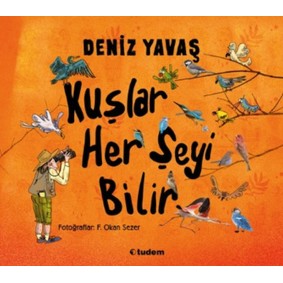 Kuşlar Her Şeyi Bilir