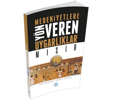 Mısır : Medeniyete Yön Veren Uygarlıklar