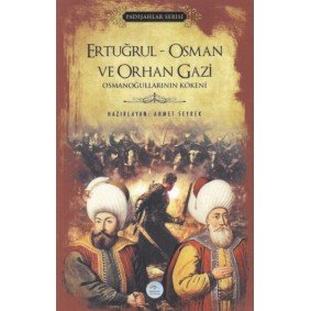 Ertuğrul-Osman ve Orhan Gazi - Padişlar Serisi Ertuğrul-Osman ve Orhan Gazi - Padişlar Serisi
