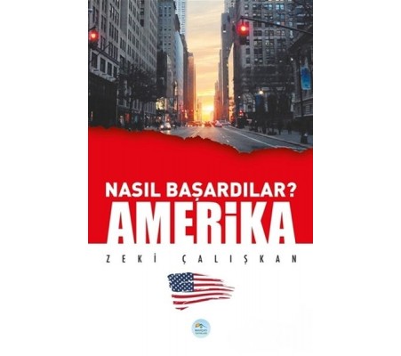 Amerika - Nasıl Başardılar?