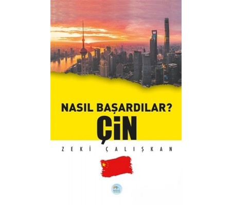 Çin - Nasıl Başardılar?