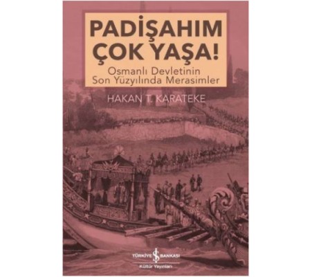 Padişahım Çok Yaşa!