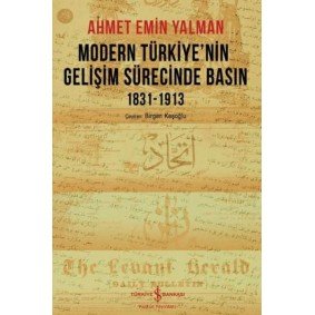 Modern Türkiye’nin Gelişim Sürecinde Basın 1831-1913