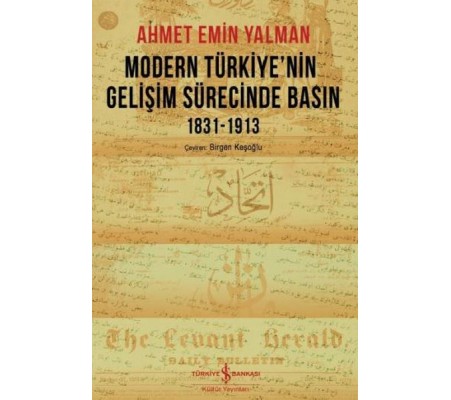 Modern Türkiye’nin Gelişim Sürecinde Basın 1831-1913