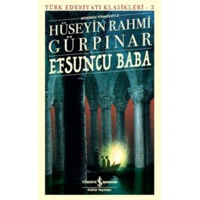 Efsuncu Baba - Türk Edebiyatı Klasikleri Efsuncu Baba - Türk Edebiyatı Klasikleri