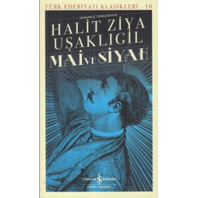 Mai ve Siyah - Türk Edebiyatı Klasikleri Mai ve Siyah - Türk Edebiyatı Klasikleri