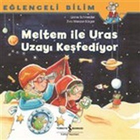 Meltem ile Uras Uzayı Keşfediyor - Eğlenceli Bilim Meltem ile Uras Uzayı Keşfediyor - Eğlenceli Bilim