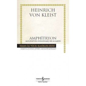 Amphitryon - Moliere'den Esinlenmiş Bir Komedi - Hasan Ali Yücel Klasikleri (Ciltli) Amphitryon - Moliere'den Esinlenmiş Bir Komedi - Hasan Ali Yücel Klasikleri (Ciltli)
