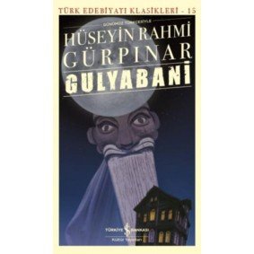 Gulyabani (Günümüz Türkçesiyle) - Türk Edebiyatı Klasikleri Gulyabani (Günümüz Türkçesiyle) - Türk Edebiyatı Klasikleri