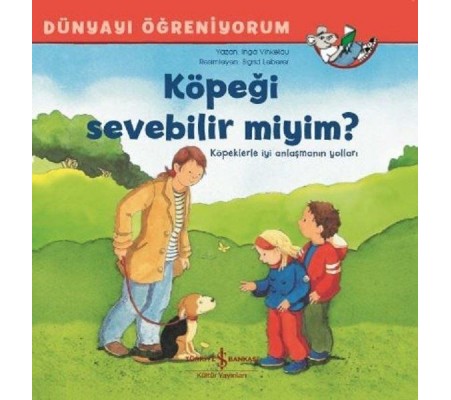 Dünyayı Öğreniyorum - Köpeği Sevebilir Miyim?