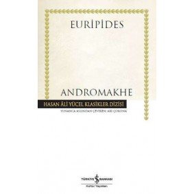 Andromakhe - Hasan Ali Yücel Klasikleri (Ciltli) Andromakhe - Hasan Ali Yücel Klasikleri (Ciltli)