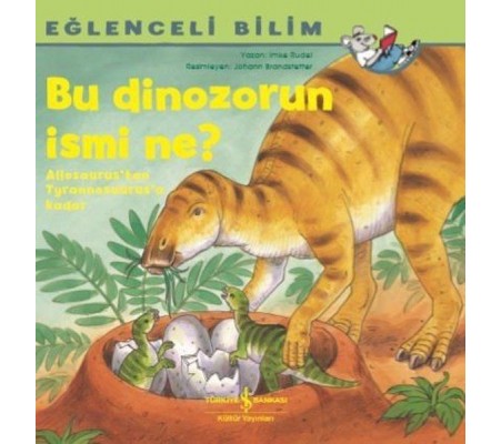 Bu Dinozorun İsmi Ne? - Eğlenceli Bilim