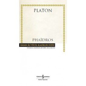 Phaidros - Hasan Ali Yücel Klasikleri (Ciltli) Phaidros - Hasan Ali Yücel Klasikleri (Ciltli)