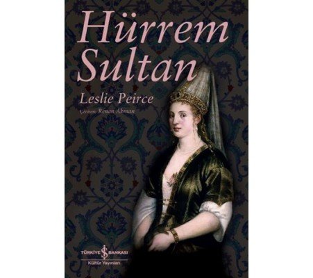 Hürrem Sultan Hürrem Sultan
