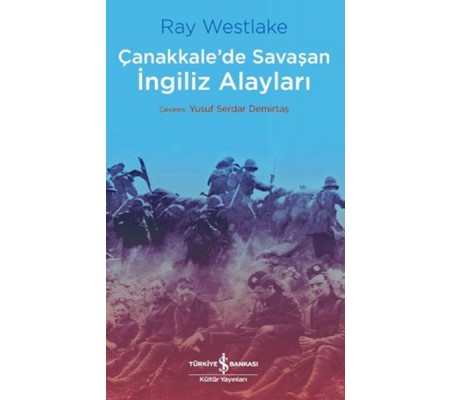 Çanakkale'de Savaşan İngiliz Alayları - Çanakkale Savaşı Dizisi