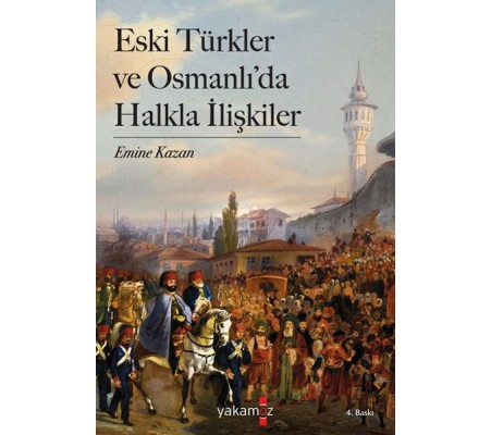 Eski Türkler ve Osmanlı’da Halkla İlişkiler