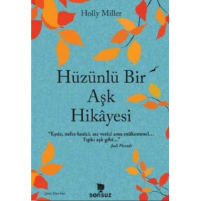 Hüzünlü Bir Aşk Hikâyesi Hüzünlü Bir Aşk Hikâyesi