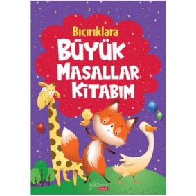 Bıcırıklara Büyük Masallar Kitabım Bıcırıklara Büyük Masallar Kitabım