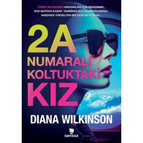 2A Numaralı Koltuktaki Kız 2A Numaralı Koltuktaki Kız