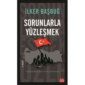 Sorunlarla Yüzleşmek Sorunlarla Yüzleşmek
