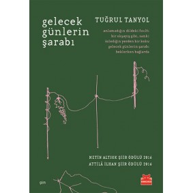 Gelecek Günlerin Şarabı Gelecek Günlerin Şarabı
