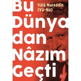Bu Dünyadan Nazım Geçti Bu Dünyadan Nazım Geçti