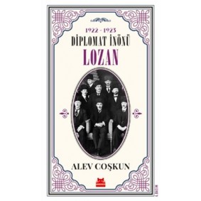 1922 - 1923 Diplomat İnönü Lozan