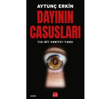 Dayının Casusları - TSK-MİT-Emniyet-Yargı