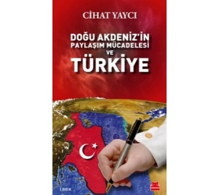 Doğu Akdenizin Paylaşım Mücadelesi ve Türkiye