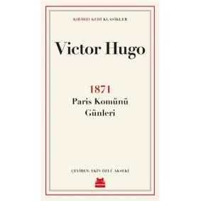 1871 Paris Komünü Günleri 1871 Paris Komünü Günleri