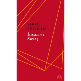İnsan ve Savaş İnsan ve Savaş