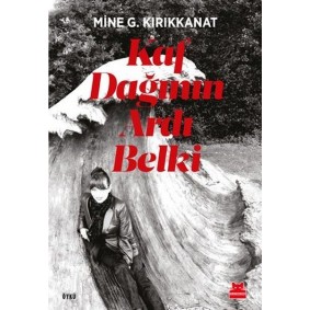 Kaf Dağının Ardı Belki Kaf Dağının Ardı Belki