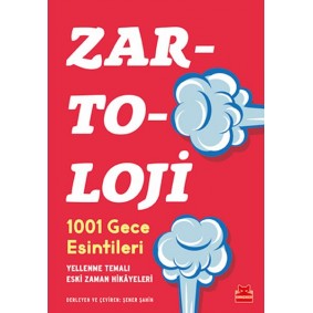 Zartoloji - 1001 Gece Esintileri - Yellenme Temalı Eski Zaman Hikayeleri Zartoloji - 1001 Gece Esintileri - Yellenme Temalı Eski Zaman Hikayeleri