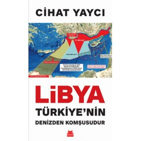 Libya Türkiye’nin Denizden Komşusudur Libya Türkiye’nin Denizden Komşusudur