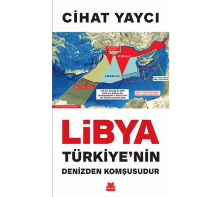 Libya Türkiye’nin Denizden Komşusudur