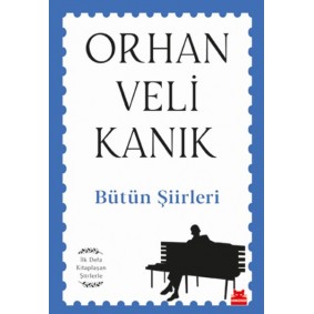 Bütün Şiirleri - İlk Defa Kitaplaşan Şiirlerle Bütün Şiirleri - İlk Defa Kitaplaşan Şiirlerle