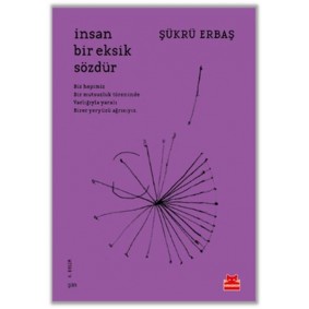 İnsan Bir Eksik Sözdür İnsan Bir Eksik Sözdür