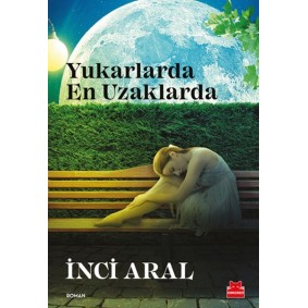 Yukarlarda En Uzaklarda