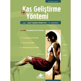 Kas Geliştirme Yöntemi - Alet Gerektirmeyen 110 Egzersiz Kas Geliştirme Yöntemi - Alet Gerektirmeyen 110 Egzersiz