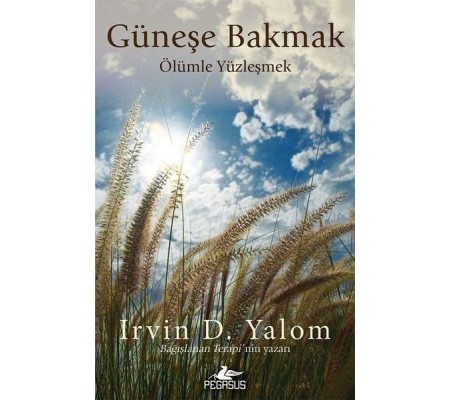 Güneşe Bakmak Ölümle Yüzleşmek