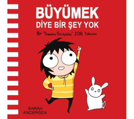 Büyümek Diye Bir Şey Yok: Sarah's Scribbles 2018 Duvar Takvimi