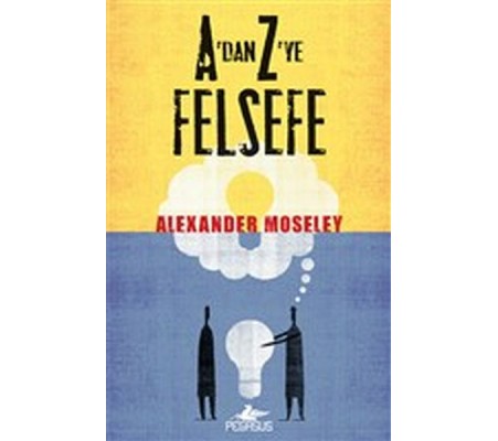 A'dan Z'ye Felsefe