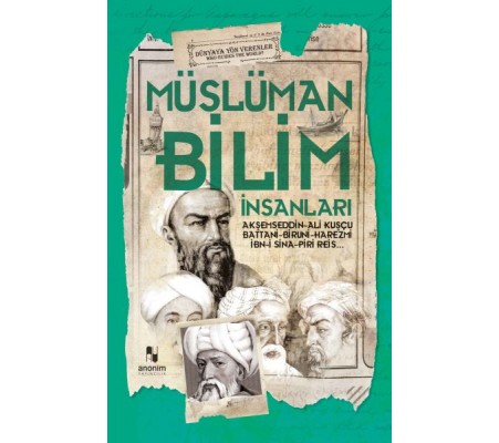 Müslüman Bilim Adamları - Dünyaya Yön Verenler